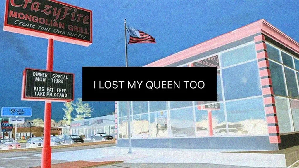 I Lost My Queen Too