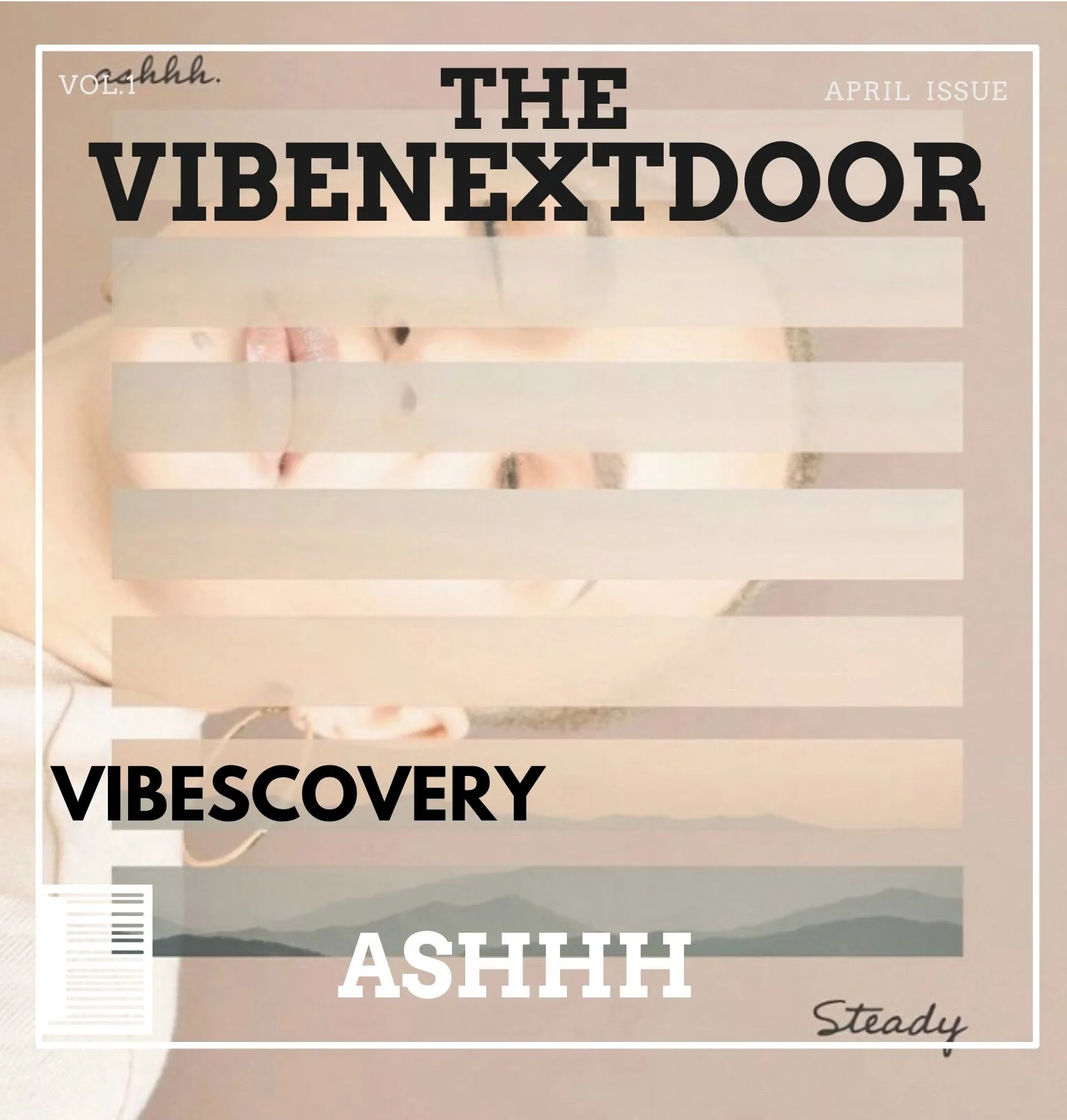 ashhh provides just the vibes you need for those “ Steady” Moments.