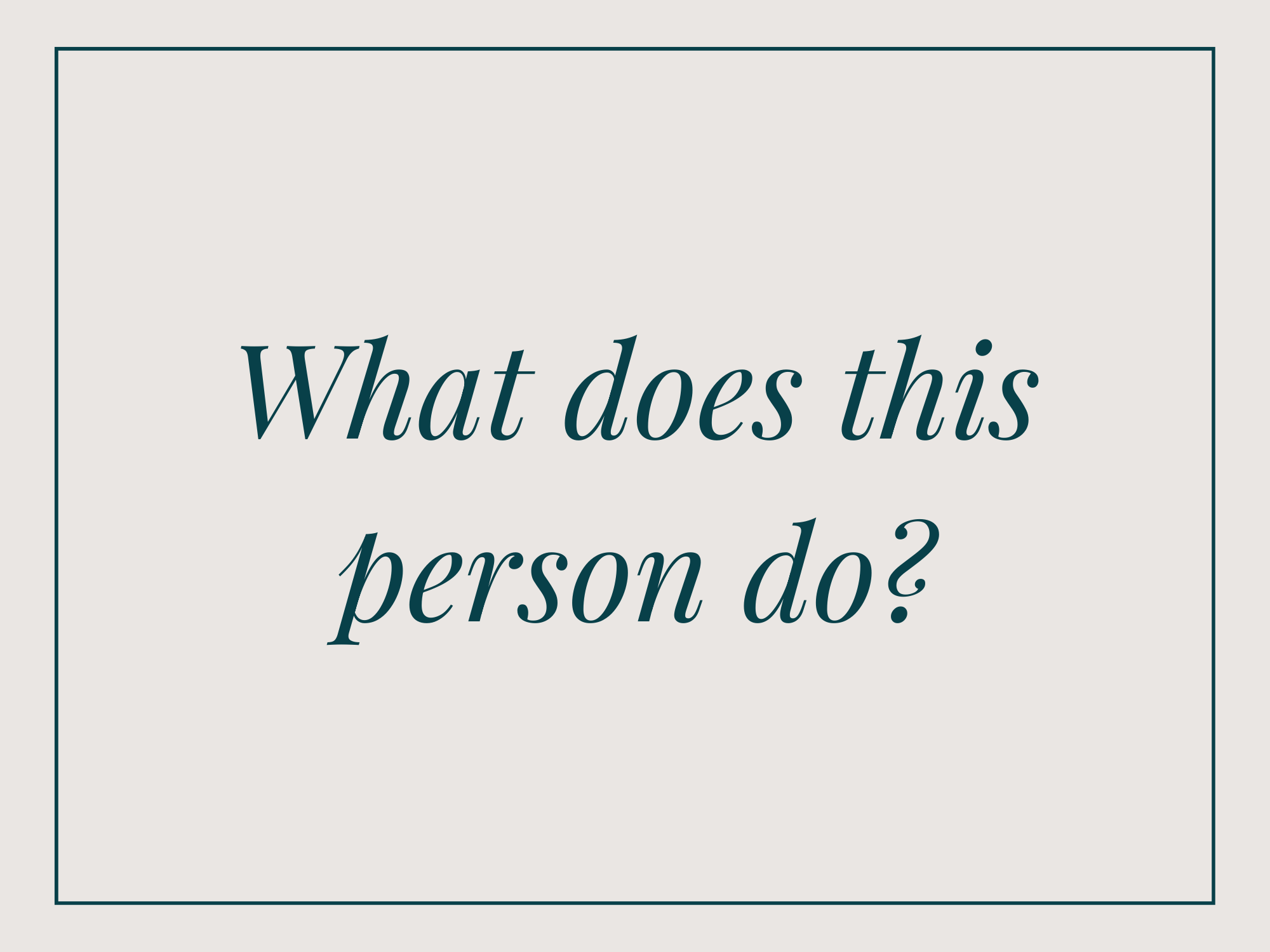 What does this person do?