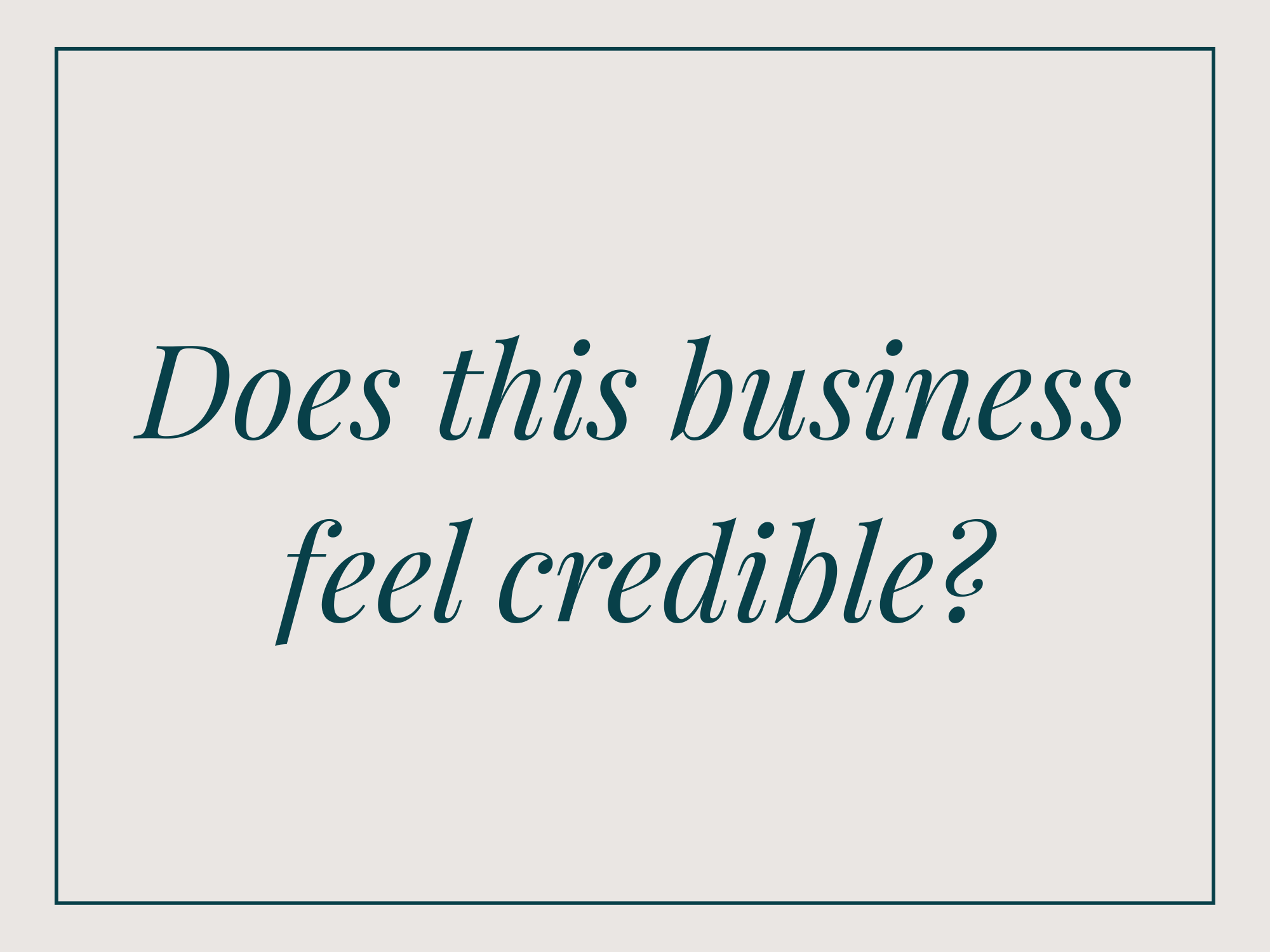 Does this business feel credible?