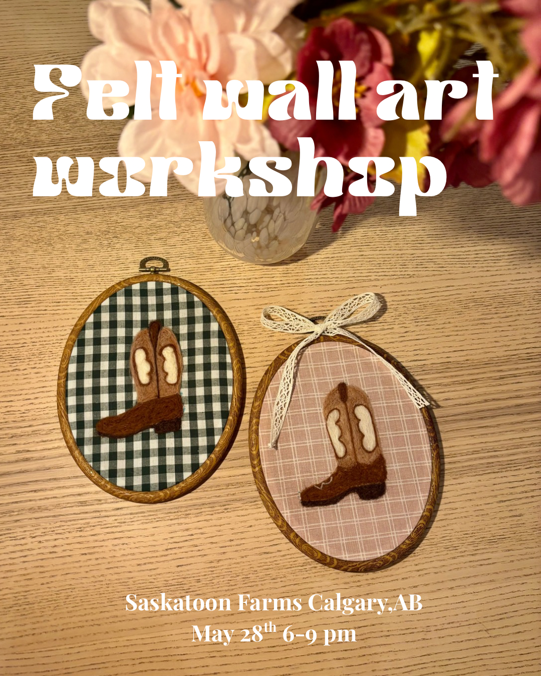 Felted Art Workshop w/Carousel Market