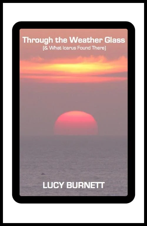 Book cover titled 'Through the Weather Glass & What Icarus Found There' by Lucy Burnett, featuring a sunset over the ocean with a pink horizon and a partially obscured sun.