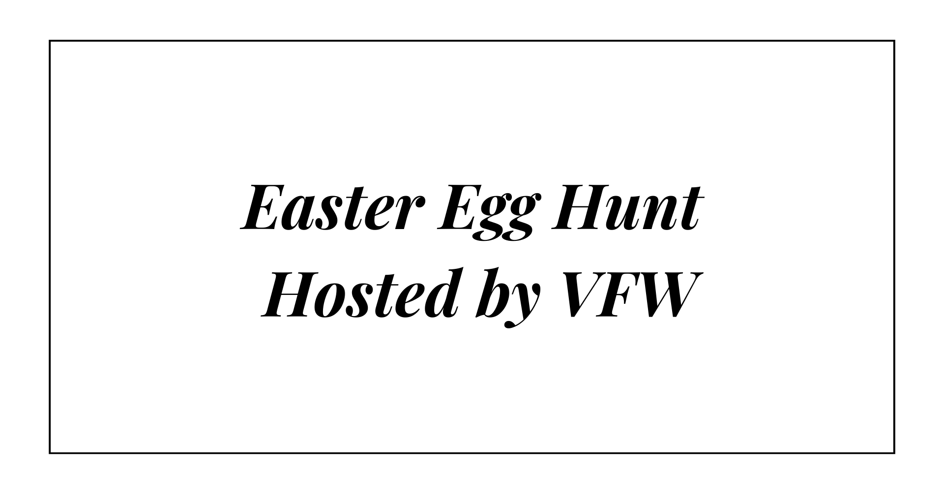 VFW Easter Egg Hunt