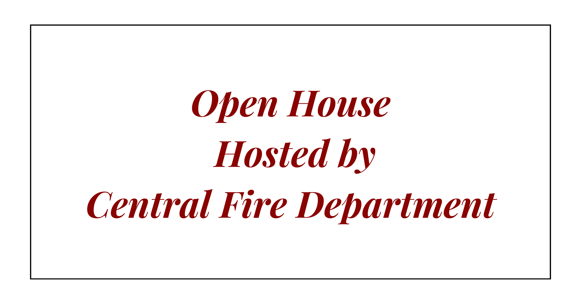 Open House - Central Firehouse