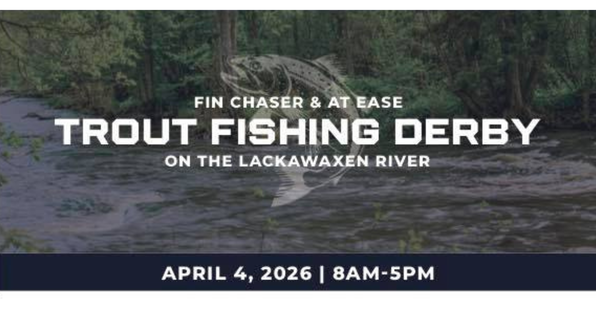Fin Chaser &amp; At Ease Trout Derby