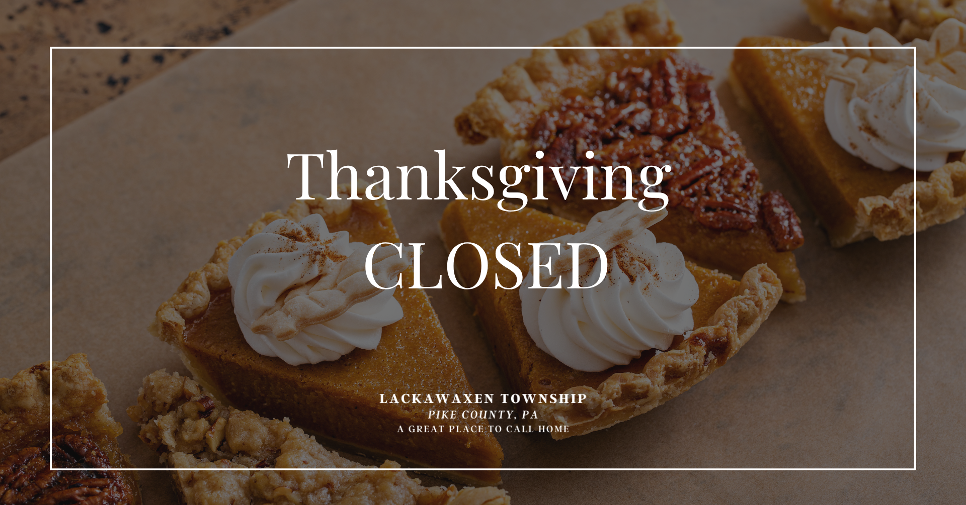 Closed Thanksgiving Holiday