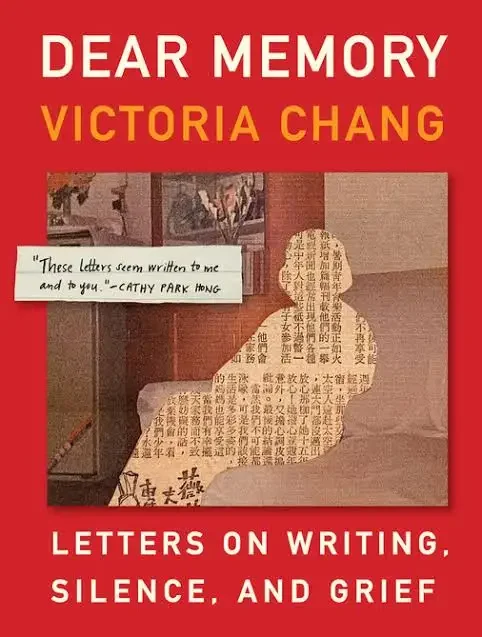 Victoria Chang, Dear Memory