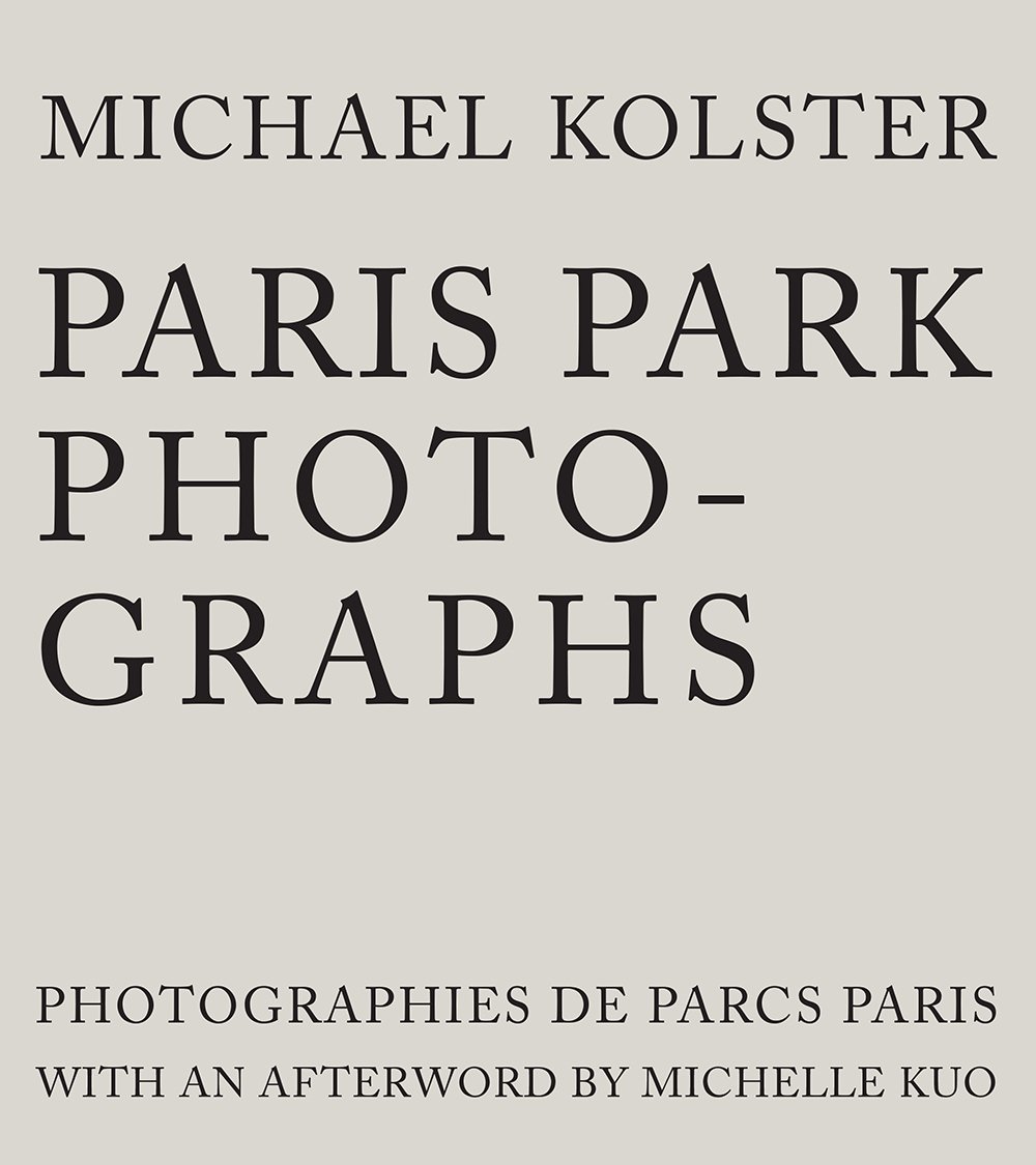  Michael Kolster,  Paris Park Photographs  