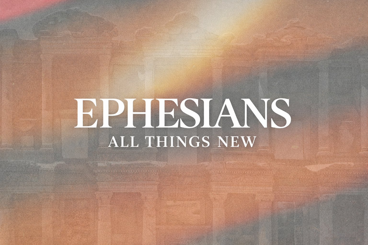 EPHESIANS - Week 01 - 02/08/26