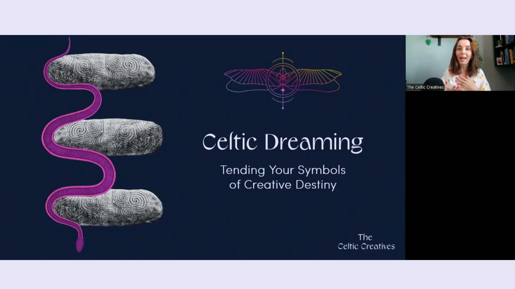 Slide with the title 'Celtic Dreaming: Tending Your Symbols of Creative Destiny'. To the left, four gray stones with spiral carvings connected by a pink snake. To the right, a colorful geometric illustration of a winged symbol. A woman in a white shirt with colorful dots speaks in a small video inset at the top right corner.