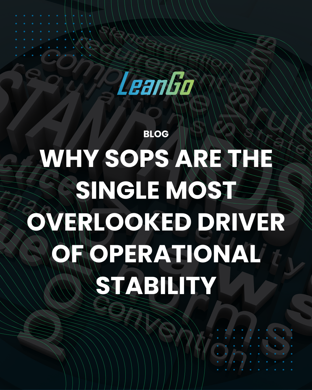 Why SOPs Are the Single Most Overlooked Driver of Operational Stability