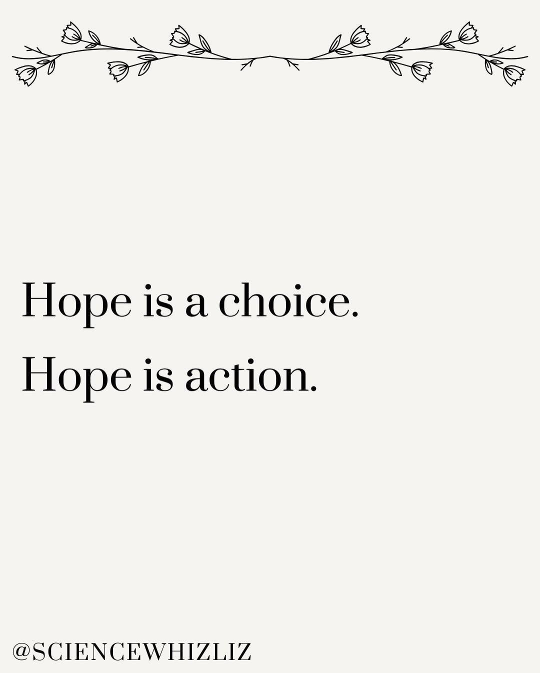 I&rsquo;ve given a lot of talks over the last few months, including a recent talk and series of meetings with students at Colby College. One of my most asked questions is how and where do I find hope right now to keep doing this work as science and p