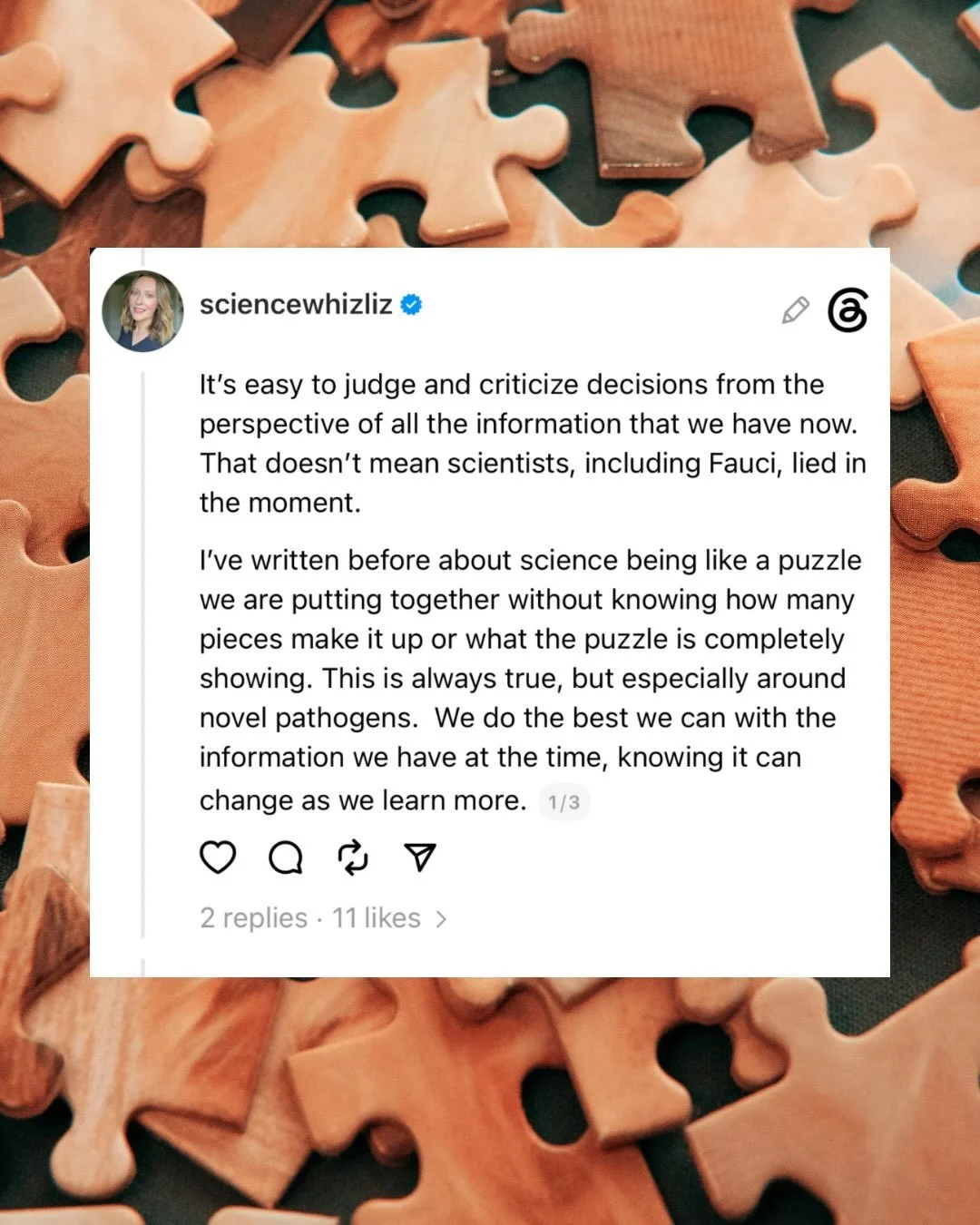 It&rsquo;s easy to judge and criticize decisions from the perspective of all the information that we have now. That doesn&rsquo;t mean scientists, including Fauci, lied in the moment.

I&rsquo;ve written before about science being like a puzzle we ar
