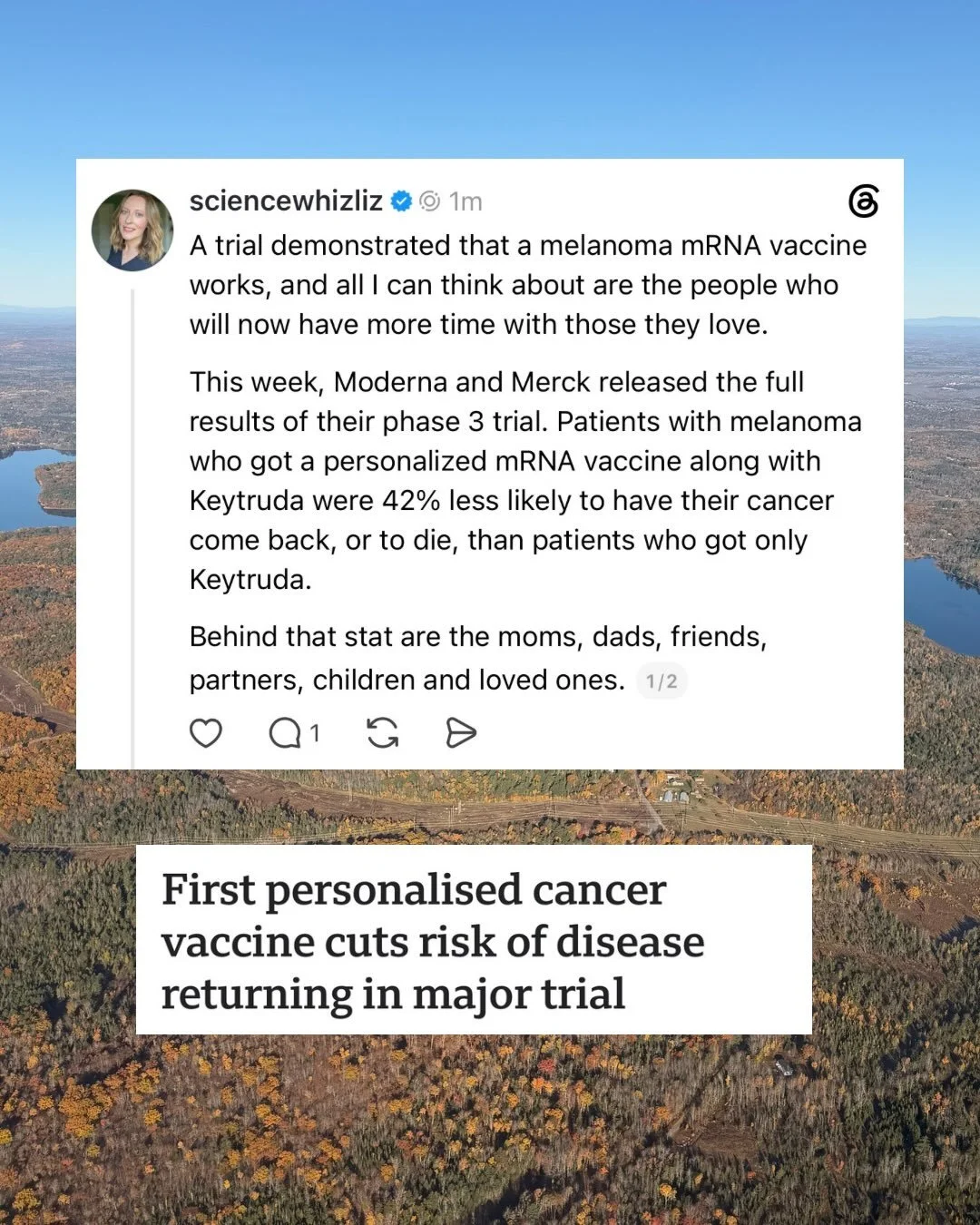 A trial demonstrated that a melanoma mRNA vaccine works, and all I can think about are the people who will now have more time with those they love. 

This week, Moderna and Merck released the full results of their phase 3 trial. Patients with melanom