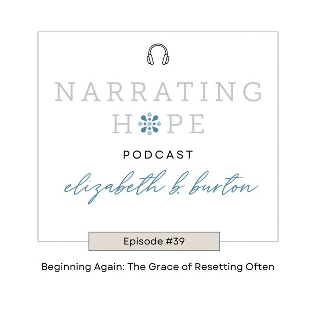 Beginning Again: The Grace of Resetting Often