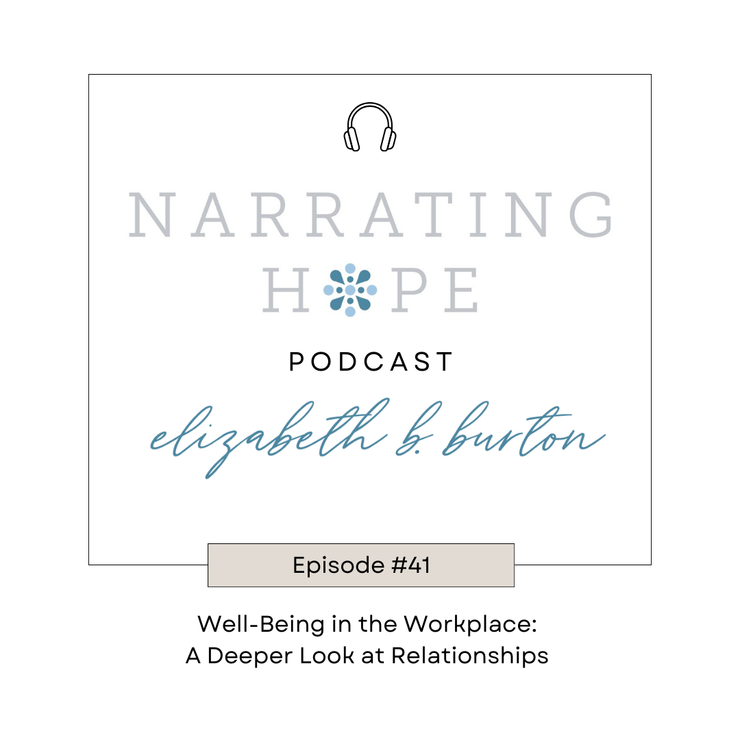 Well-Being in the Workplace: A Deeper Look at Relationships