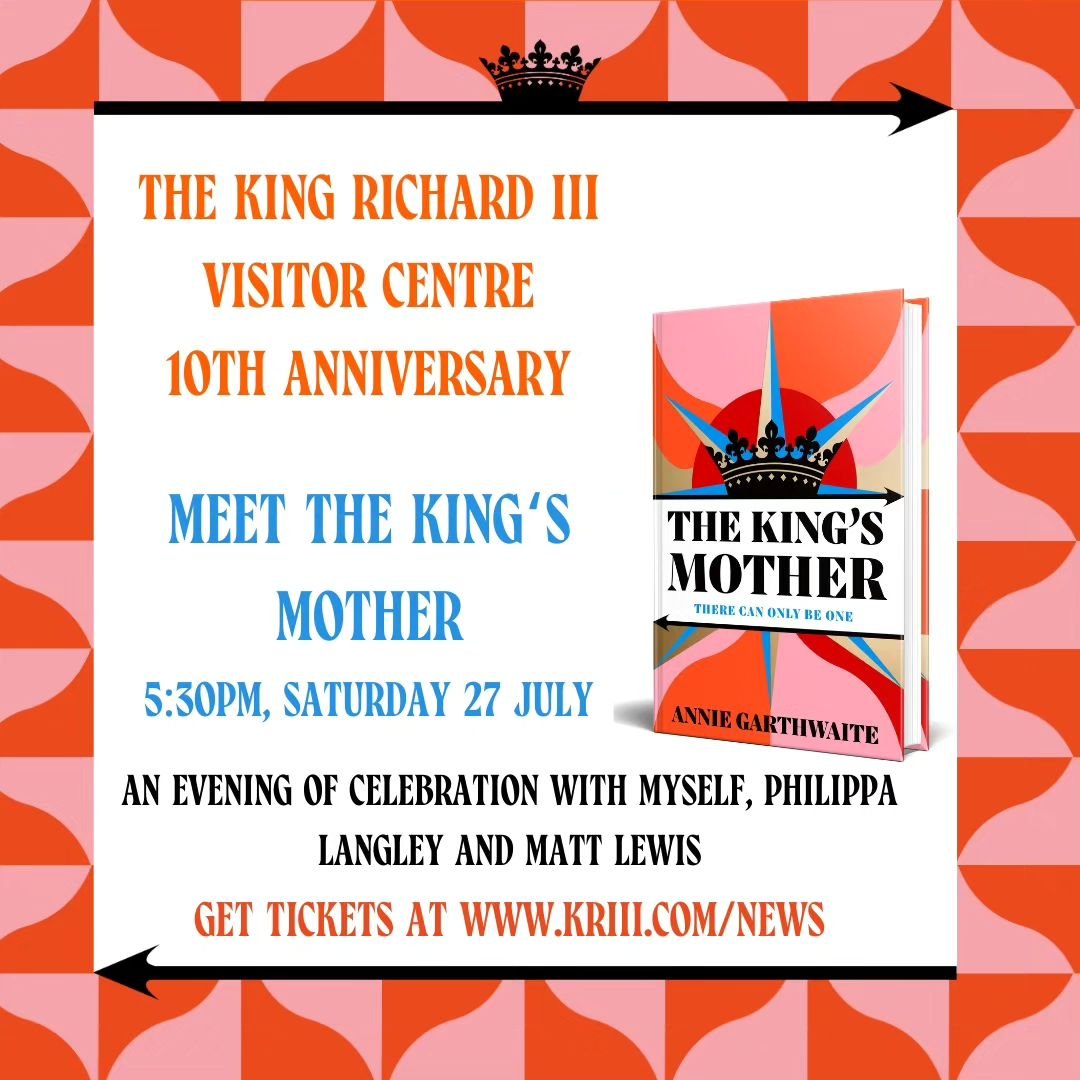 Well, this is more than a bit exciting! The King Richard III Visitor Centre is 10 years old this summer, and I've been invited to come talk about #TheKingsMother as part of the celebrations! Also there will be Philippa Langley and Matt Lewis, talking