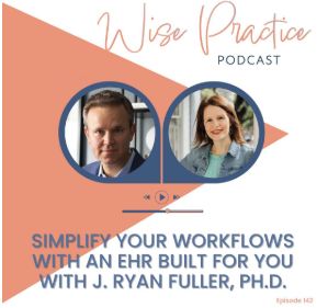 Simplify Your Workflows with the best Evidence-based EHR Simplifying Workflows and Reducing Burnout: Dr. J. Ryan Fuller Featured on Wise Practice Podcast Running a private practice often means juggling clinical work with a mountain of