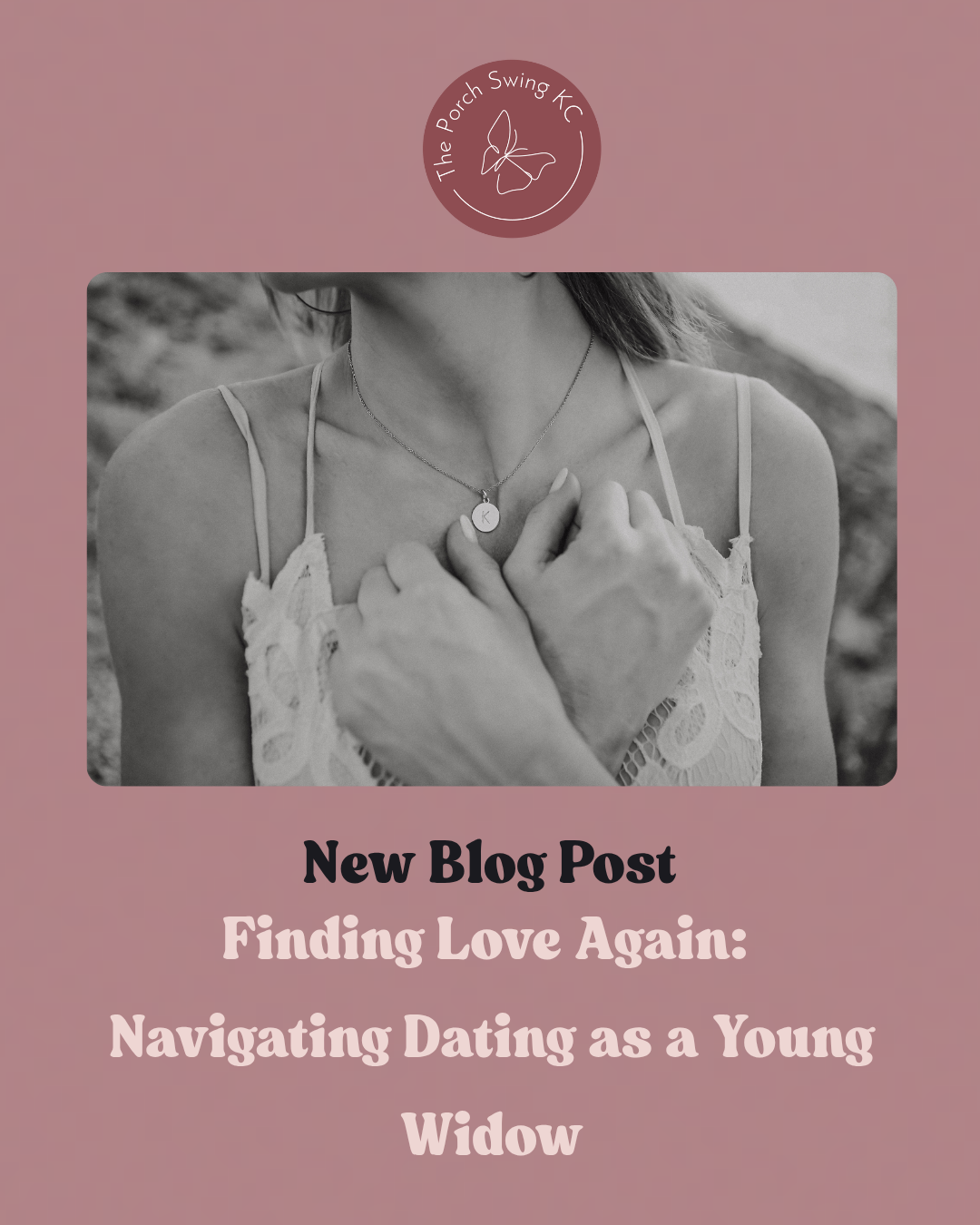 Finding Love Again: Navigating Dating as a Young Widow