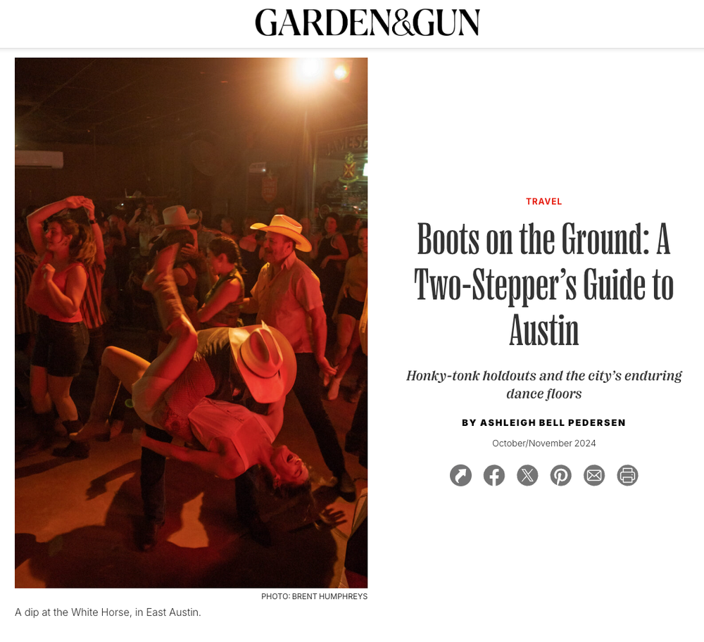 The Garden & Gun feature Boots on the Ground: A Two-Stepper's Guide to Austin, opening on a photo of a dip at the White Horse