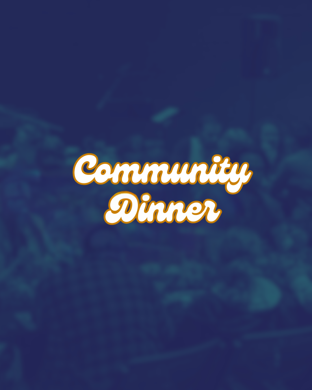 Community Dinner