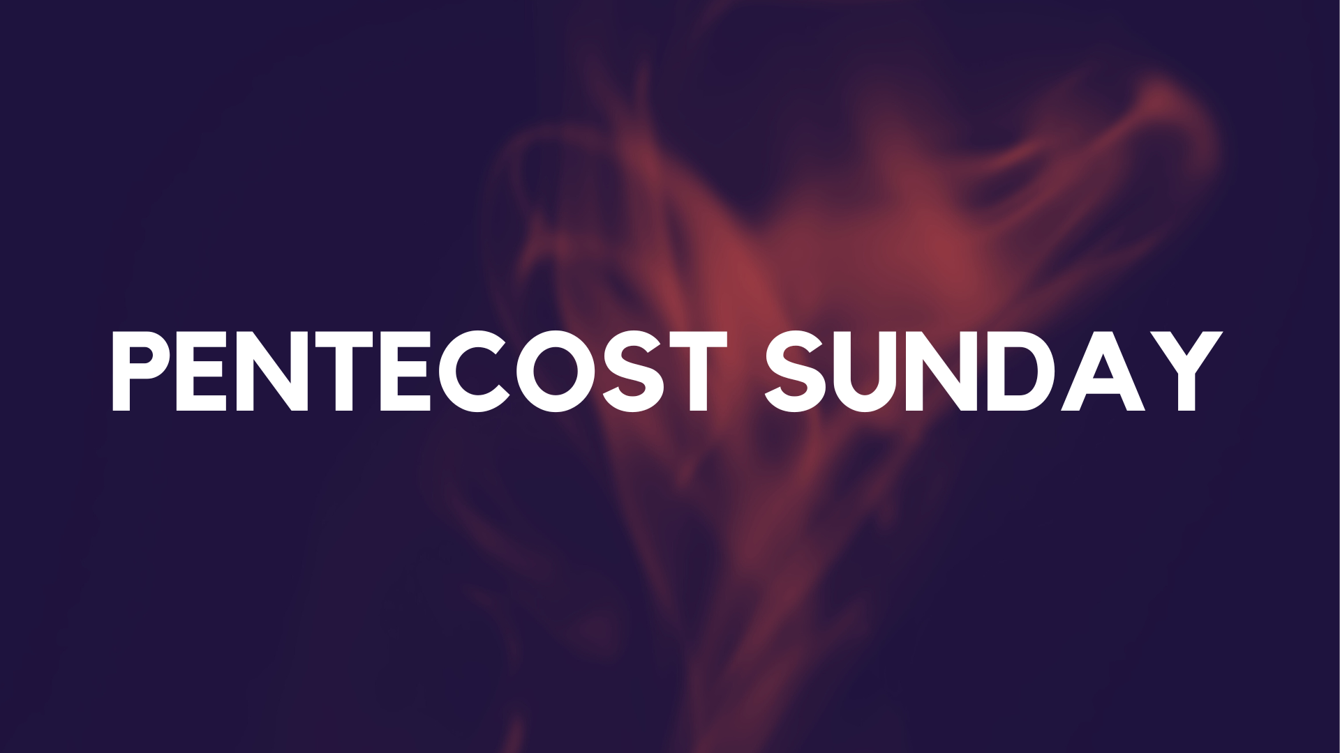 Pentecost Sunday