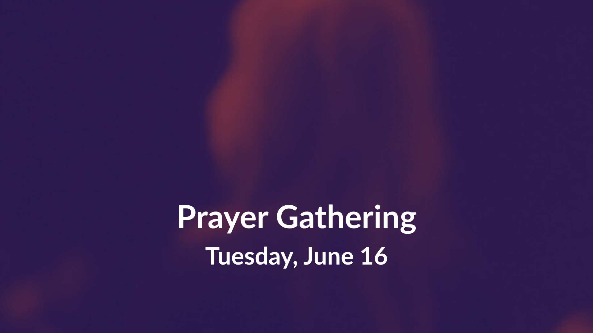 June Prayer Gathering