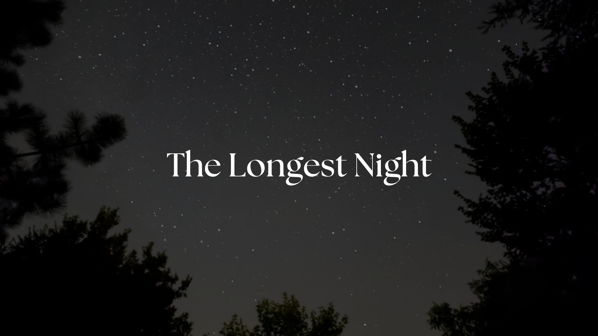 The Longest Night