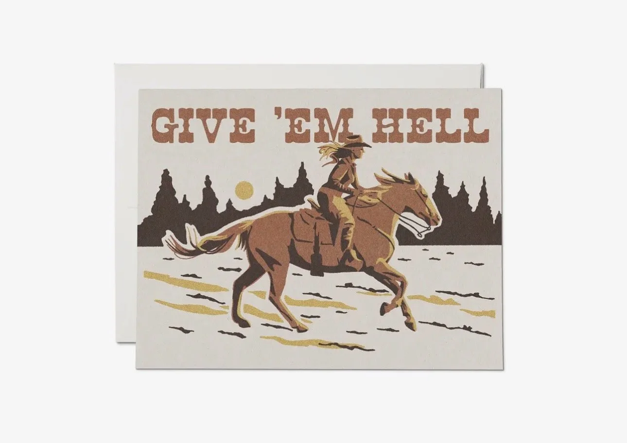 Give 'em Hell Encouragement Greeting Card