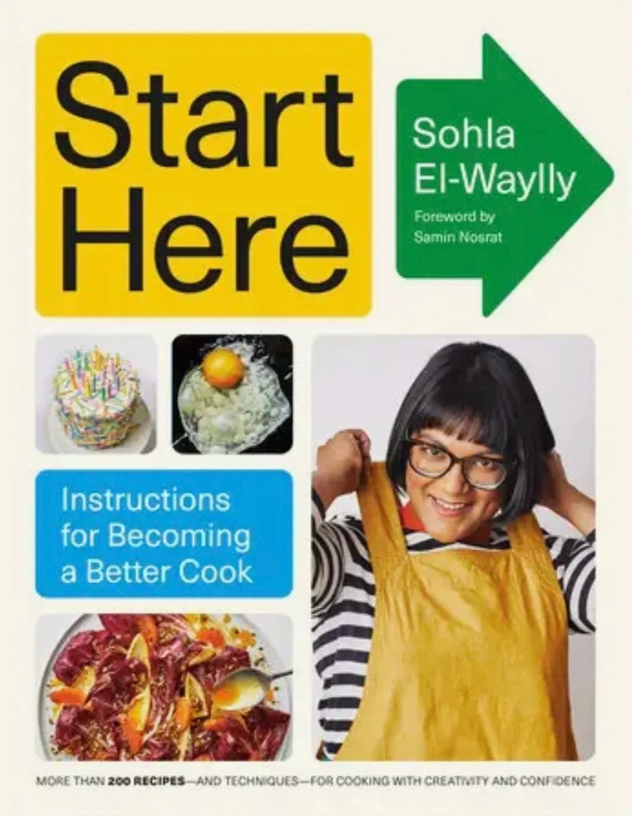 Page from a cookbook titled "Start Here" with a foreword by Sohla El-Wayly. Features a smiling woman wearing glasses and a mustard apron, adjusting her hair. Includes images of a birthday cake with candles, a plate of ice cream with a peach on top, a pizza with toppings, and a dish of sliced meat with vegetables. Blue text box states "Instructions for Becoming a Better Cook."