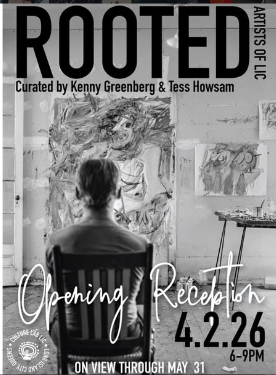         Rooted: Artists of L.I.C.                                      April 2nd - May 31st                                                                @ Culture Lab 5-25 46th Avenue, LIC NY