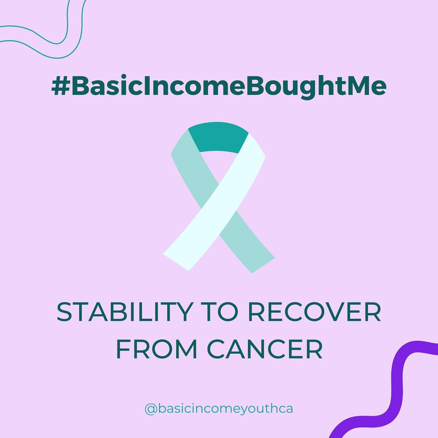For this OBIP participant, #BasicIncomeBoughtMe the stability to recover from cancer. By having a stable income source to rely on during their treatment, they were able to stay comfortably in their home and have access to high-quality food. No one sh