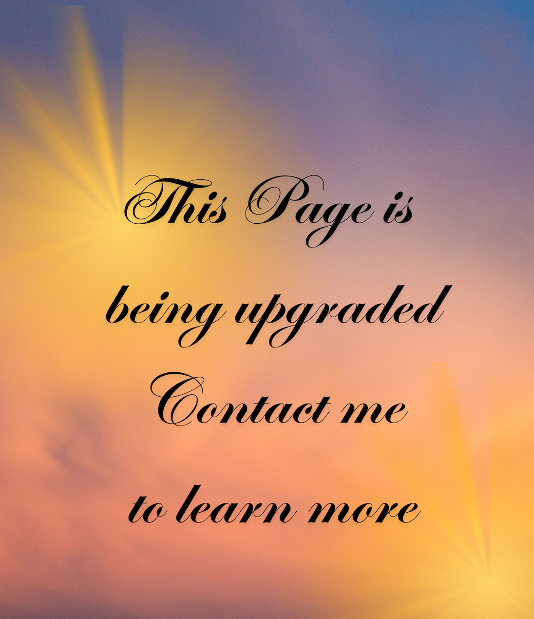 Inspirational quote: "This Page is being upgraded. Contact me to learn more," over a blurred pastel-colored background with light rays.