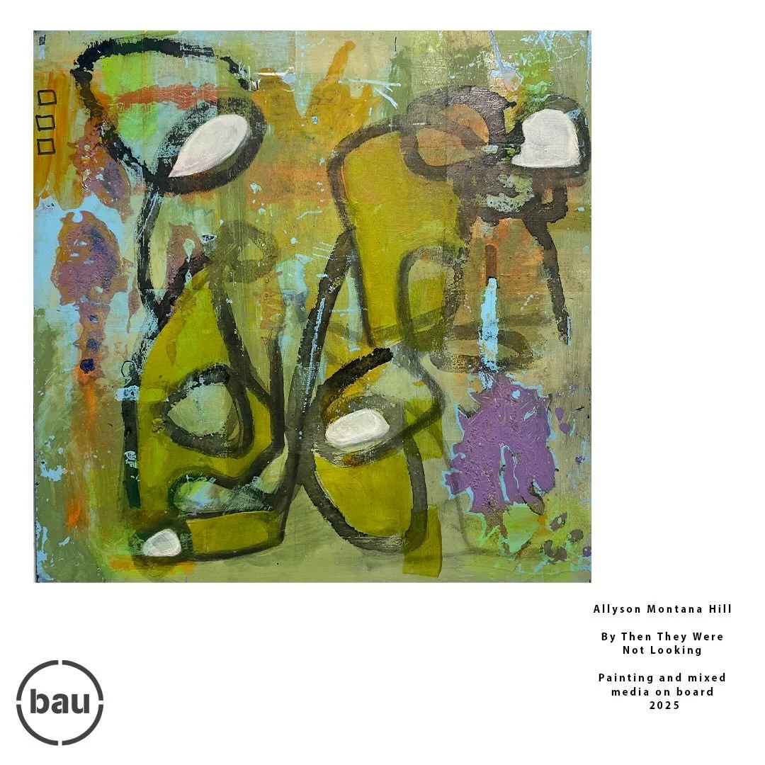 BAU Invitational: Spotlight on Allyson Montana Hill

For the BAU Invitational, each member of our gallery has selected an artist they admire to participate in a vibrant exhibition that spans painting, sculpture, photography, and works on paper. 

On 