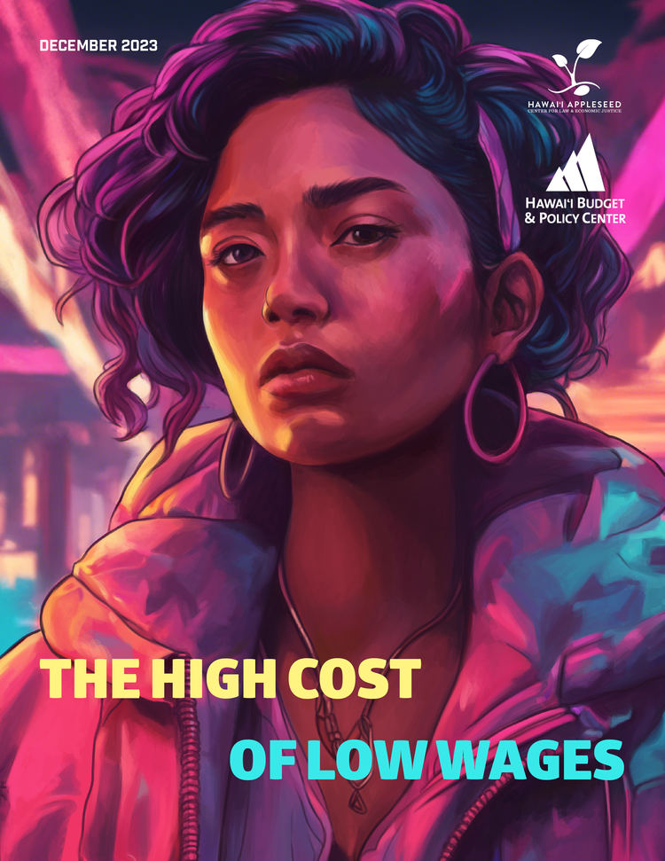 The High Cost of Low Wages — Hawaiʻi Appleseed