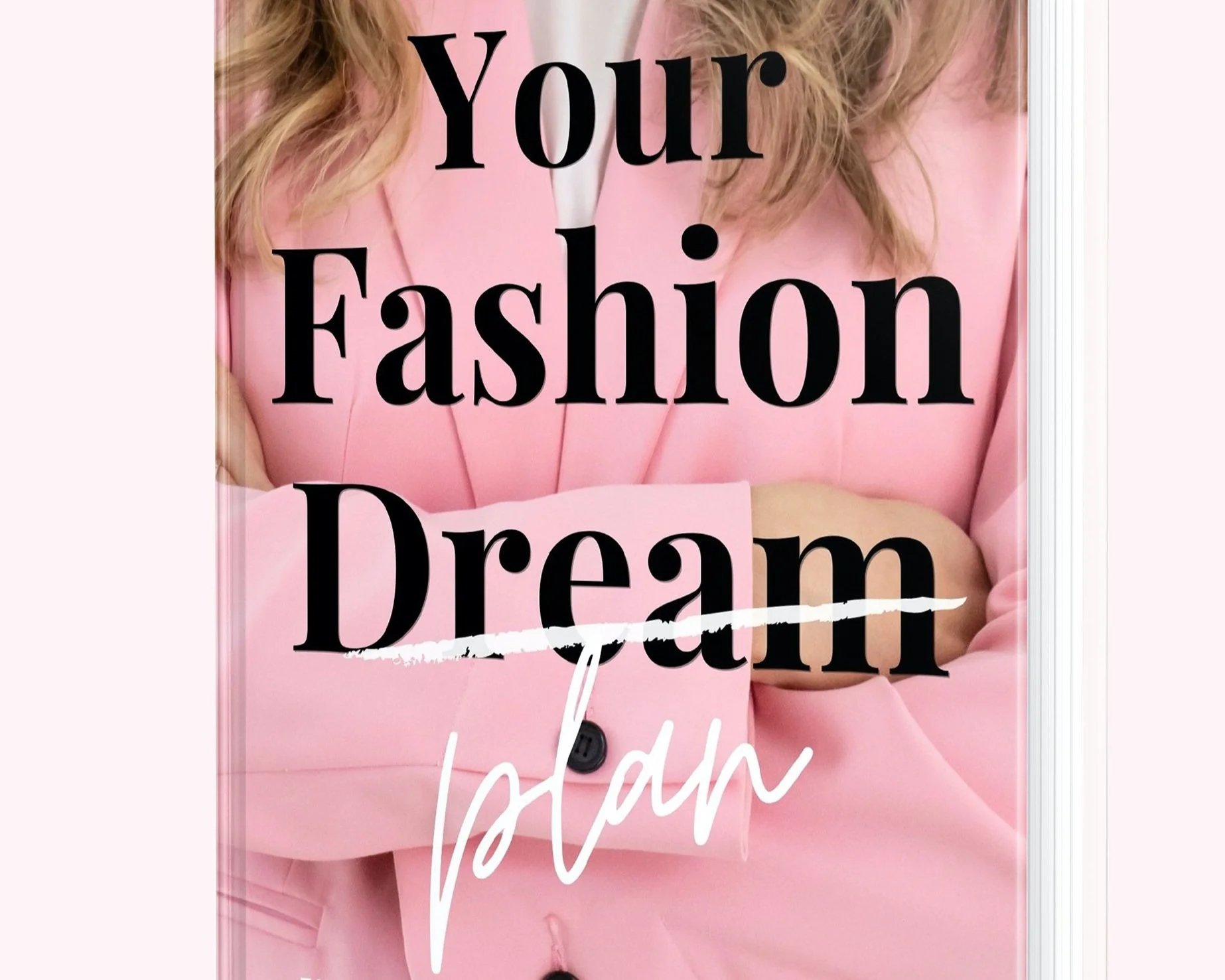 When fashion becomes more than a dream, it’s a plan!