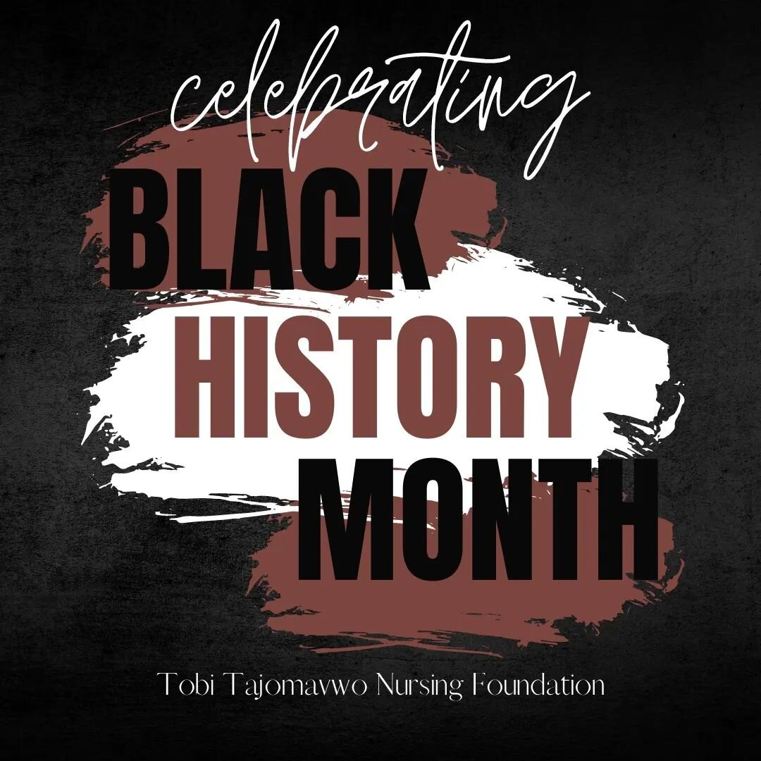 Tobi Tajomavwo Nursing Foundation is proud to celebrate #blackhistorymonth! We want to acknowledge and honor black excellence throughout this month by highlighting the achievements of our past and present African-American and Black nurses.