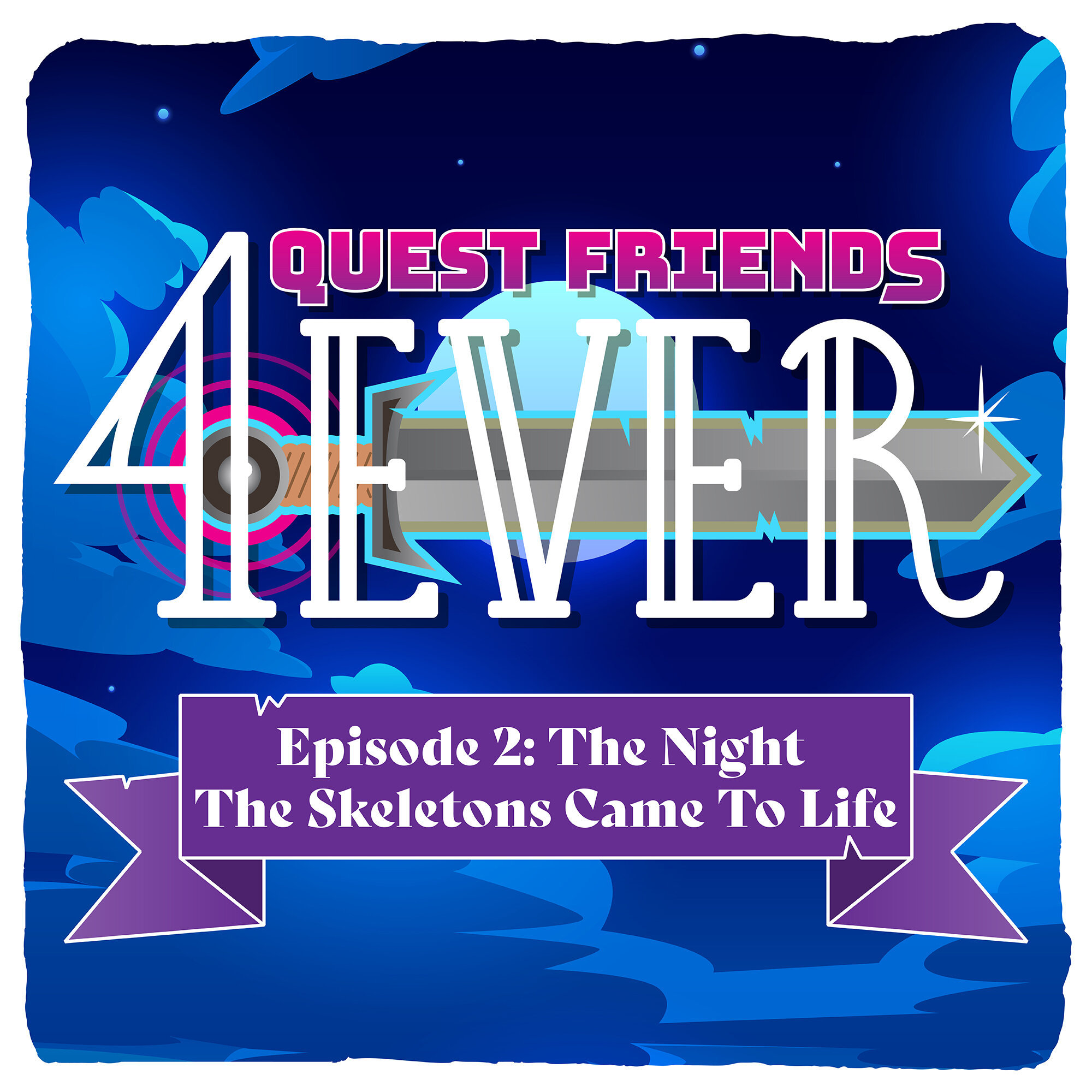 Ep. 2 - The Night The Skeletons Came To Life
