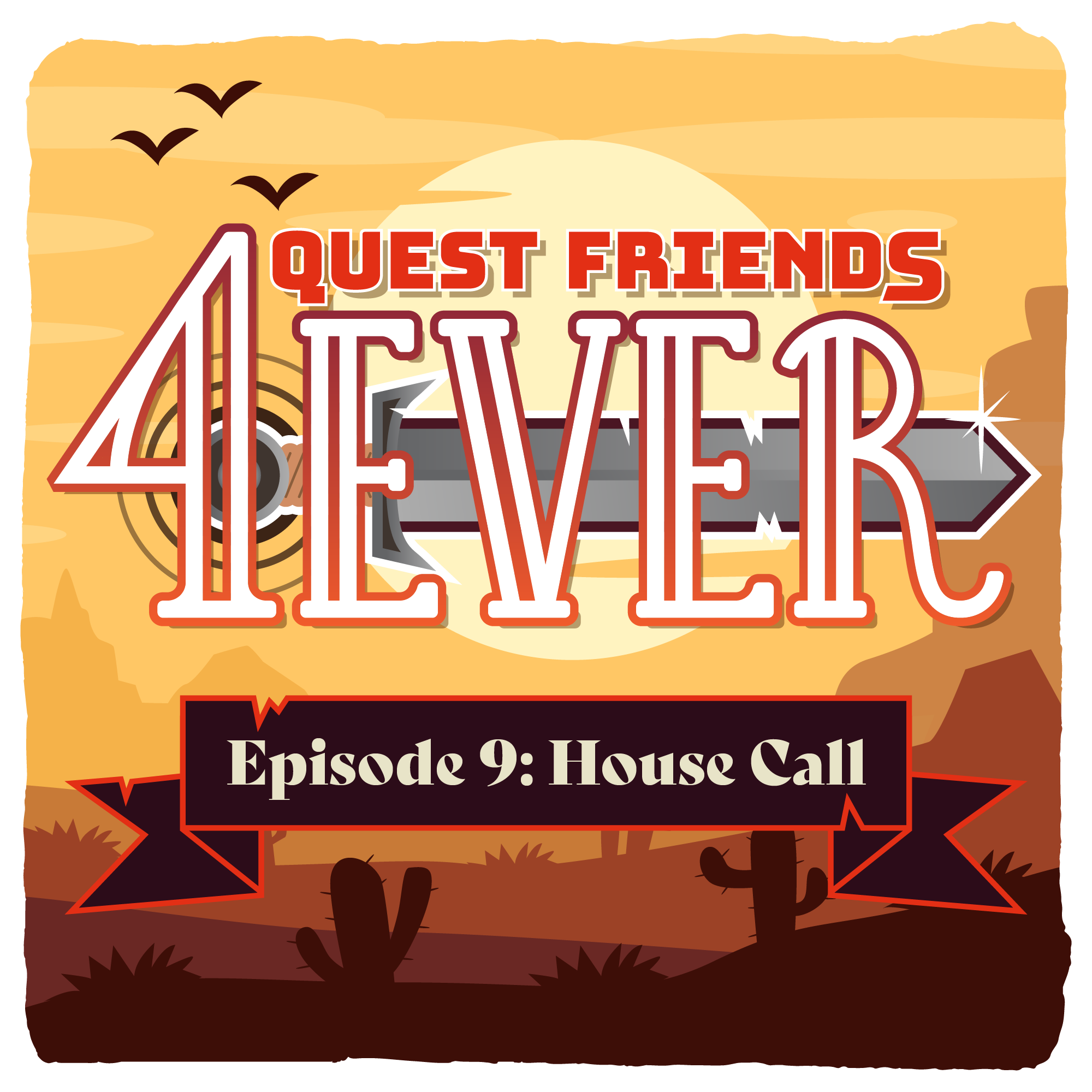Ep. 9 - House Call