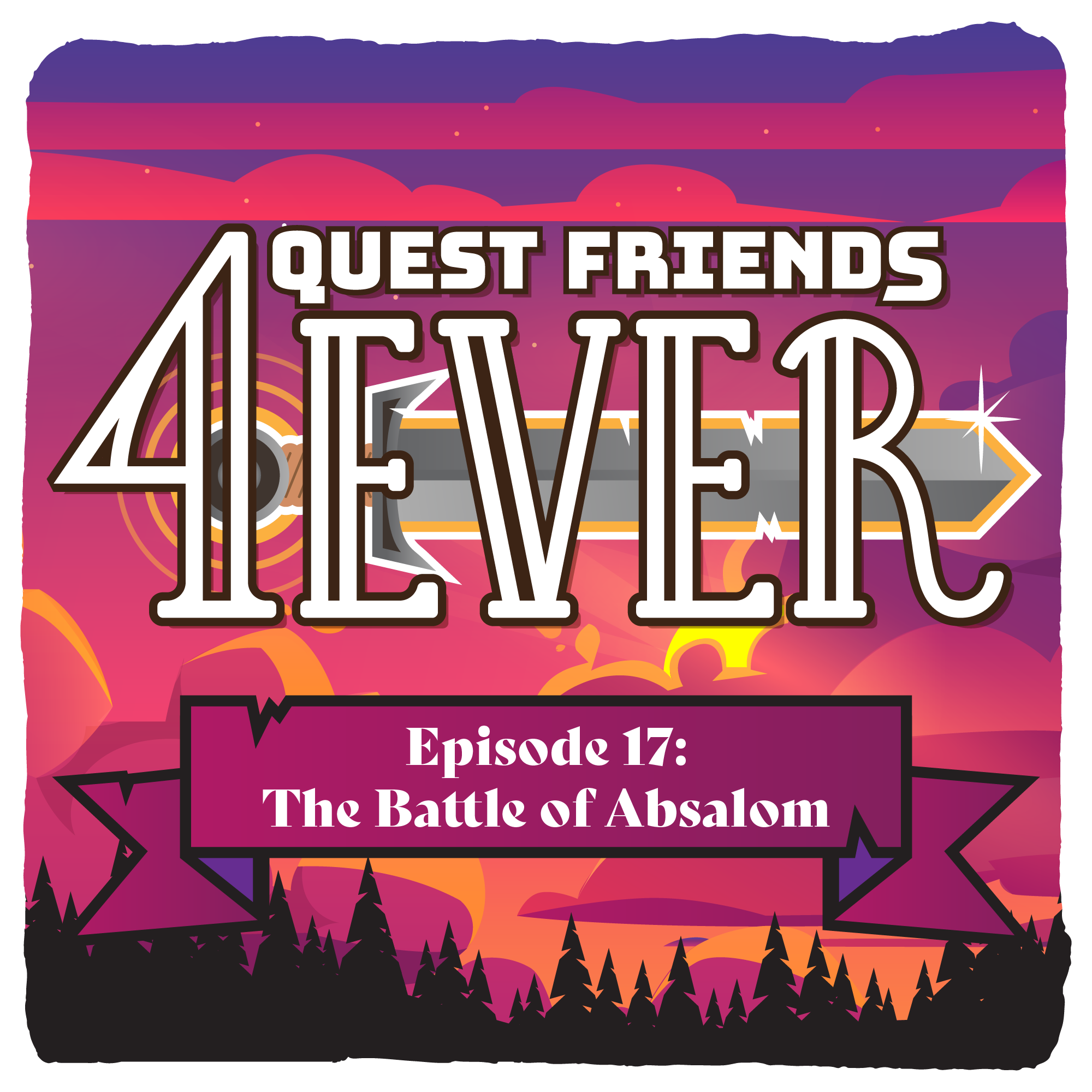 Ep. 17 - The Battle of Absalom