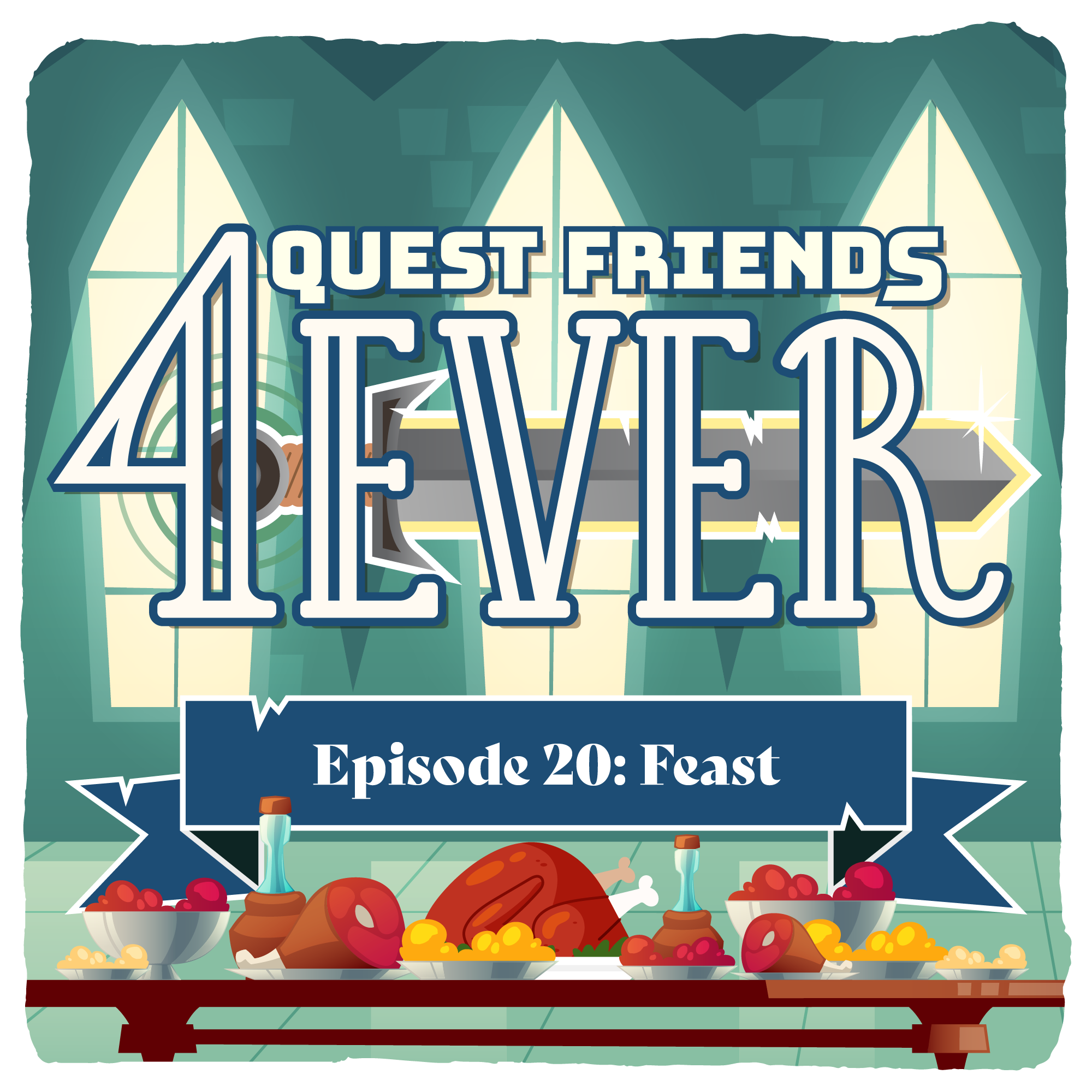 Ep. 20 - Feast