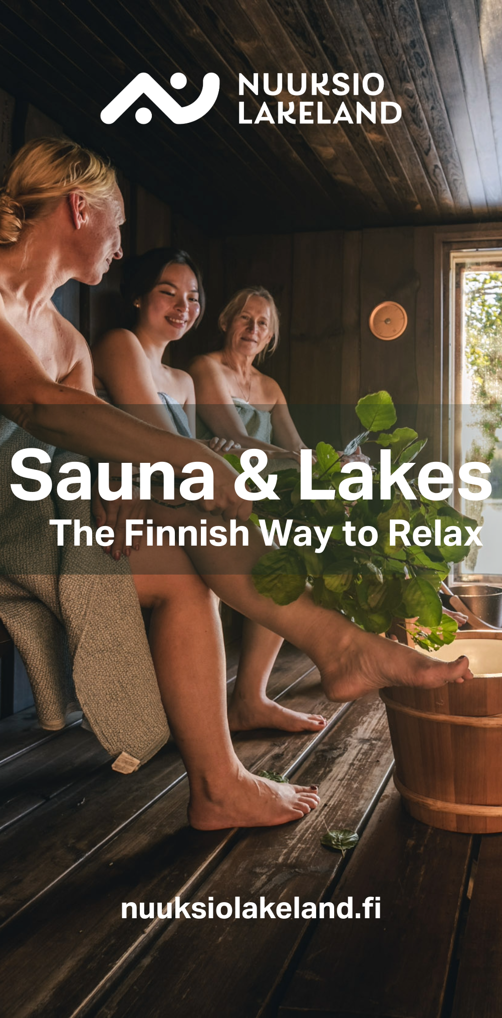 Sauna & Lakes
The Finnish way to relax

Warm up.
Cool down.
Let go.