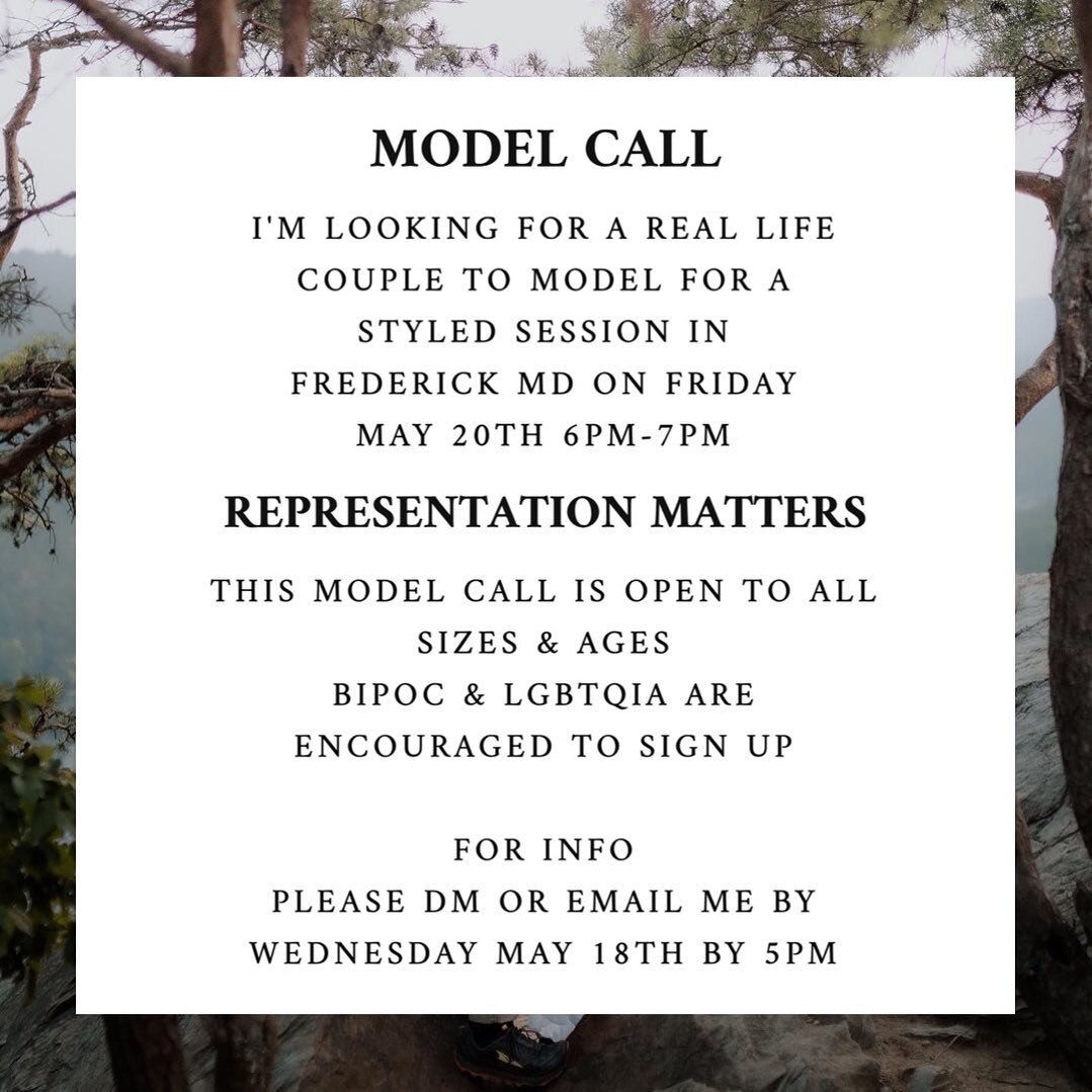 🕊MODEL CALL🕊

I'M LOOKING FOR A REAL LIFE
COUPLE TO MODEL FOR A
STYLED SESSION IN
FREDERICK MD ON FRIDAY
MAY 20TH 6PM-7PM

REPRESENTATION MATTERS

THIS MODEL CALL IS OPEN TO ALL SIZES &amp; AGES

BIPOC &amp; LGBTOIA ARE ENCOURAGED TO SIGN UP

FOR M