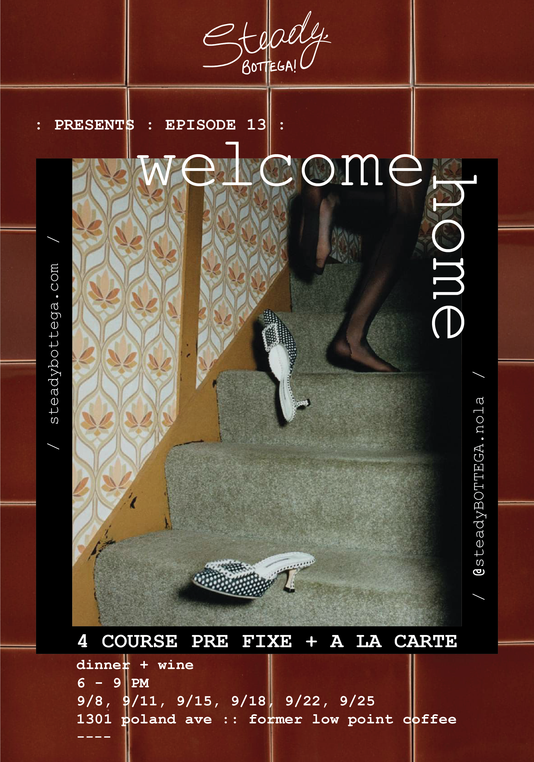 Friday 9/11 Chefette Dinner Series Episode 13: "welcome home" at Steady Bottega