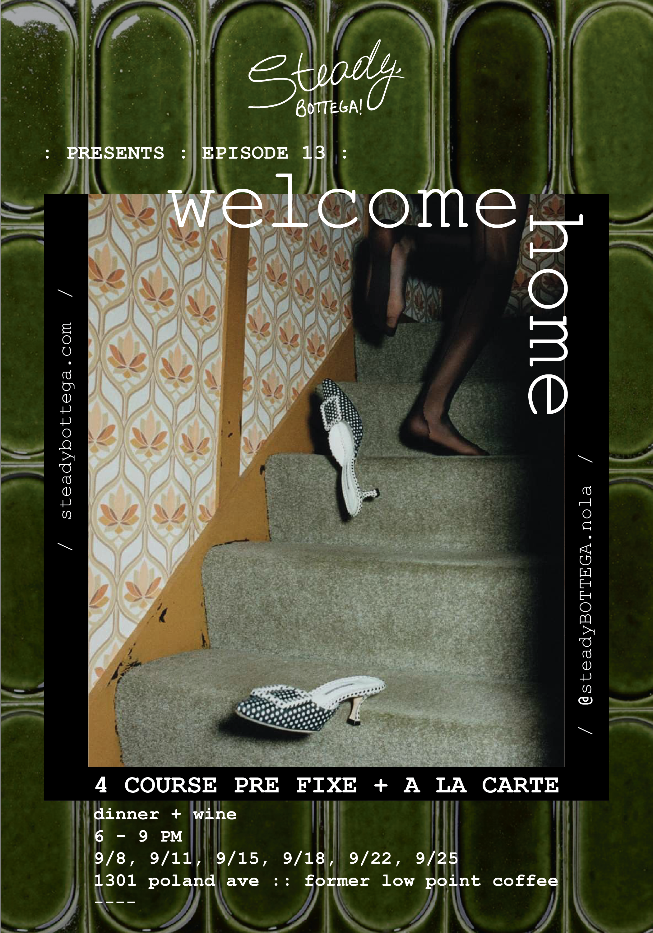 Tuesday 9/8 Chefette Dinner Series Episode 13: "welcome home" at Steady Bottega