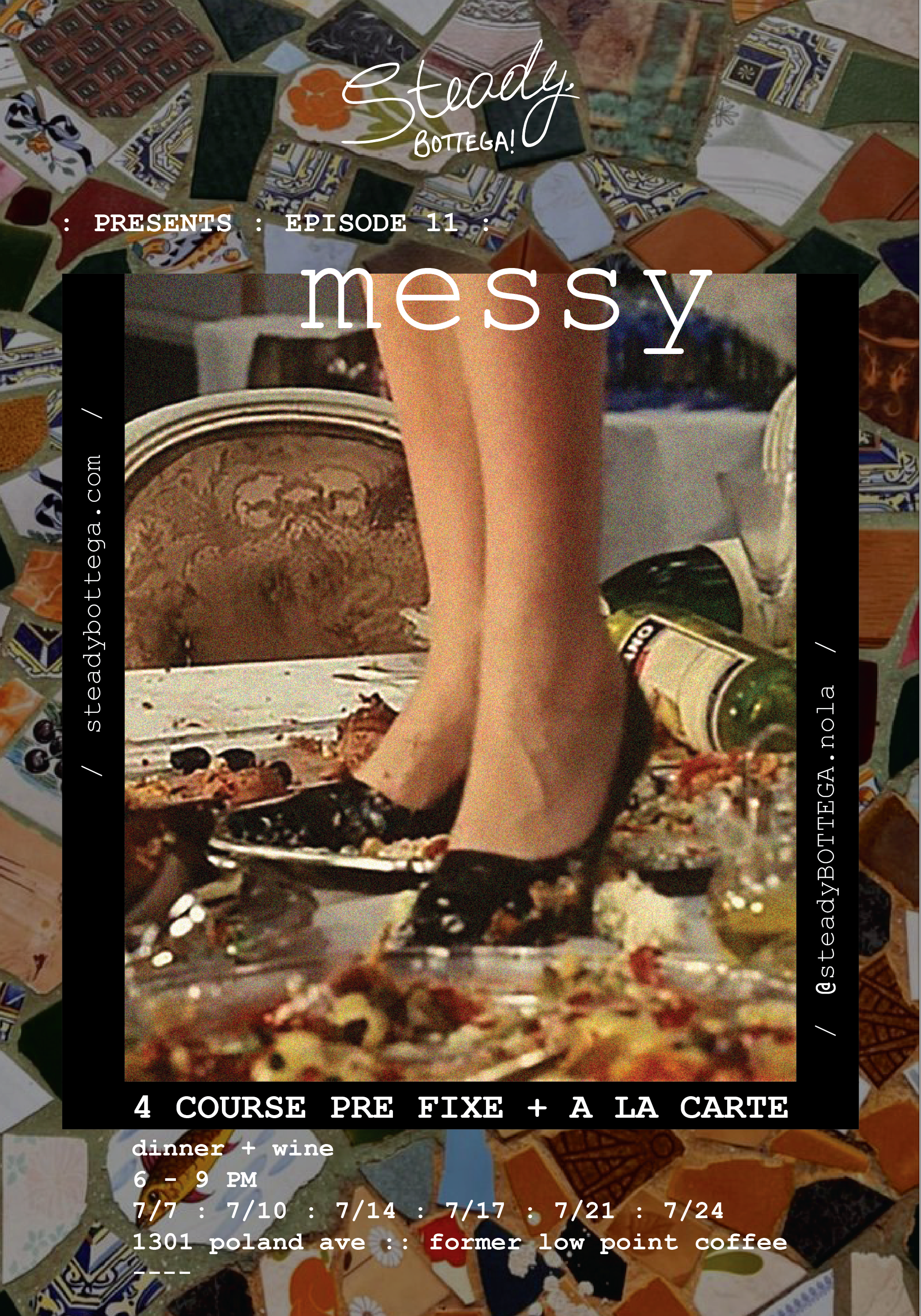 Tuesday 7/7 Chefette Dinner Series Episode 11: "Messy" at Steady Bottega