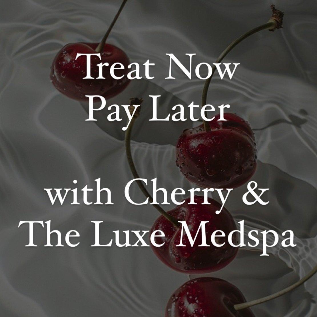 Treat Now Pay Later with Cherry &amp; The Luxe Medspa 🍒

Let your money go further and take better control of your cash flow when you pay in smaller, more manageable monthly installments with Cherry.

APPLY TODAY ➡️ https://www.theluxemedspa.com/pay