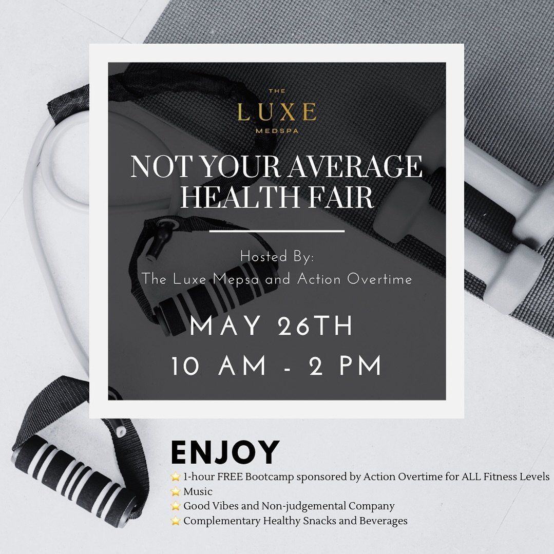 Get ready for a health fair like no other - we&rsquo;re bringing you FREE healthy fun activities, and tons of surprises!

Join us in introducing The Luxe Medsps&rsquo;s all-new Luxe Metabolic Reset Program in partnership with Action Overtime (http://