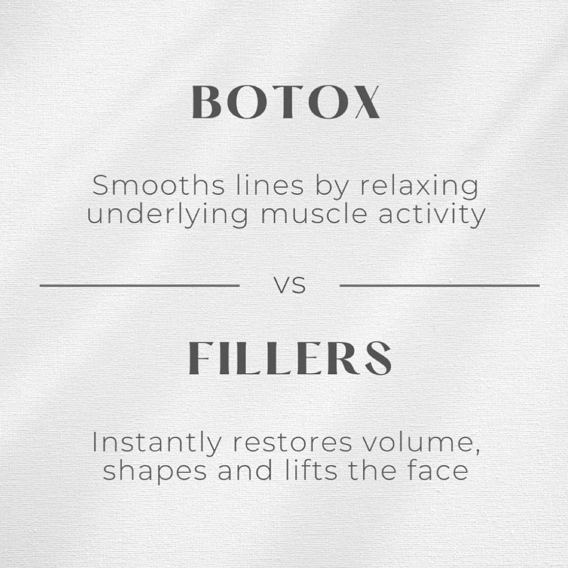 Do you understand the distinction between Botox and Fillers?

Botox is an injectable treatment, known as a neurotoxin, used to soften wrinkles and lines. It works by blocking nerve signals in the targeted muscle, preventing it from moving and causing