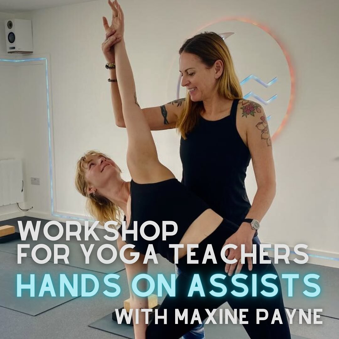 Woohoo, Queen of hands on assists Maxine Payne is back to support Yoga Teachers and student teachers in their journey to more confident teaching!

Hands on assists can offer such a delicious element to our teaching practice and really help our studen